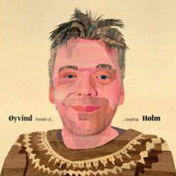 Øyvind Holm <br>  Paradox of Laughing (LP)