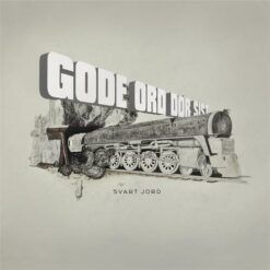 Gode Ord Dør Sist <br> Svart Jord LTD (LP)