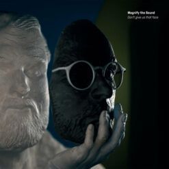 Magnify The Sound <br> Don’t Give Us That Face (LP)