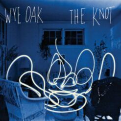 Wye Oak <br> The Knot (LP)