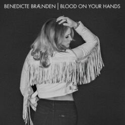 Benedicte Brænden <br> Blood On Your Hands (LP)