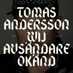 Tomas Andersson Wij <br>
Avsändare okänd (LP)