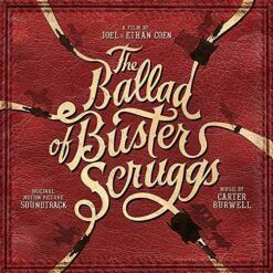 Soundtrack :  <br> The Ballad of Buster Scruggs av Carter Burwell (LP)