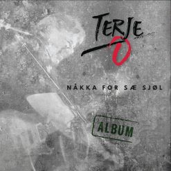 Terje O <br>  Nåkka For Sæ Sjøl (LP)