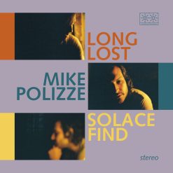 Mike Polizze <br> Long Lost Solace Find (LP)