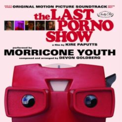 Soundtrack:<br>Devon Goldberg, Morricone Youth <bR> The Last Porno Show (LP)