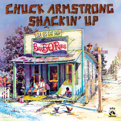 Chuck Armstrong <br> Shackin’ Up - LTD (LP)