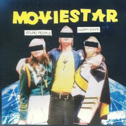 Moviestar <br> Stupid People Happy Days (LP)
