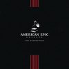 Soundtrack: <br> Various <br> American Epic - The Soundtrack (LP)