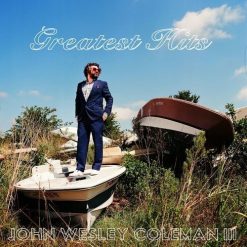 John Wesley Coleman III <br> Greatest Hits (LP)