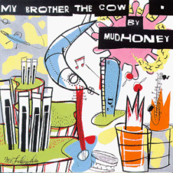 Mudhoney <br> My Brother The Cow - LTD (LP+7")