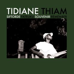 Tidiane Thiam<br>  Siftorde Fateliku Souvenir Remember (LP)