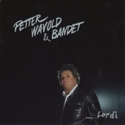 Petter Wavold & Bandet <br> ... fordi (LP)