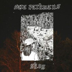 Sara Parkman <br> Sara Parkmans Skog - SIGNERT(LP)