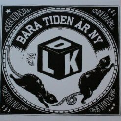 De Lyckliga Kompisarna <br> Bara Tiden Är Ny (LP)