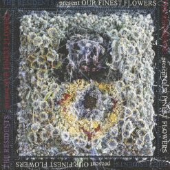 The Residents <br> present Our Finest Flowers (LP)