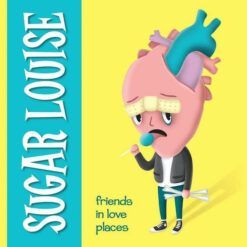 Sugar Louise <br> Friends in Love Places (LP)