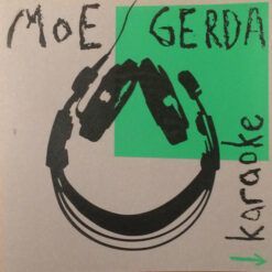 Moe / Gerda <br> Karaoke (10")
