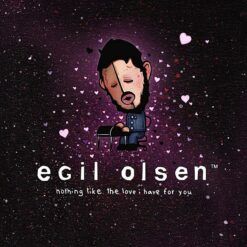 Egil Olsen <br> Nothing Like The Love I Have For You (LP)