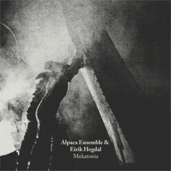 Alpaca Ensemble & Eirik Hegdal <br> Mekatonia (LP)
