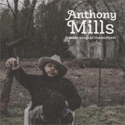 Anthony Mills <br> Drankin Songs Of The Midwest (LP)