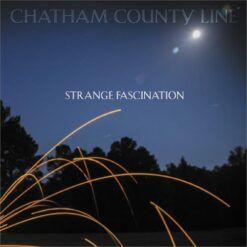 Chatham County Line <br> Strange Fascination (LP)