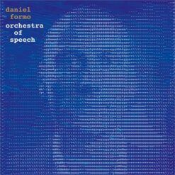 Daniel Formo <br> Orchestra of Speech (LP)
