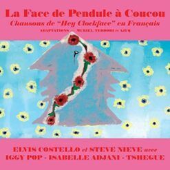 Elvis Costello et Steve Nieve <br> La Face De Pendule à Coucou - LTD RSD (12")
