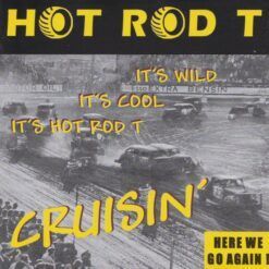 Hot Rod T <br>  Cruisin’