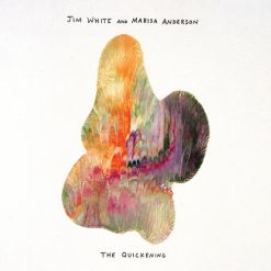Jim White and Marisa Anderson <br> The Quickening (LP)