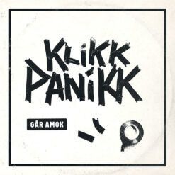 Klikk Panikk <br> Går Amok (LP)
