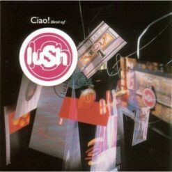 Lush <br> Ciao! Best Of (2LP)