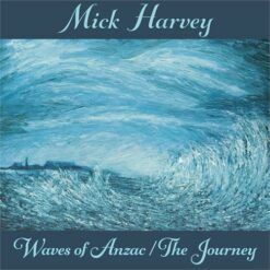Mick Harvey <br> Waves Of Anzac/The Journey (LP)