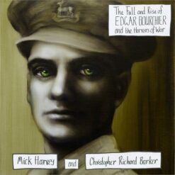 Mick Harvey & Christopher Richard Barker <br> Fall And Rise Of Edgar Bourchier... (LP)