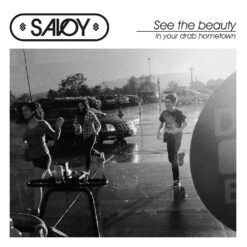 Savoy <br> See The Beauty In Your Drab Hometown (LP)