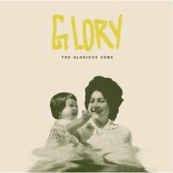 The Glorious Sons <br> Glory (LP)