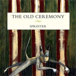 The Old Ceremony <br> Sprinter (LP)