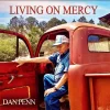 Dan Penn <br> Living On Mercy (LP)