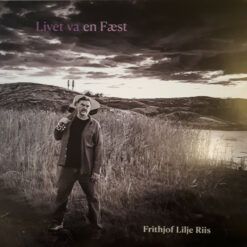 Frithjof Lilje Riis <br> Livet va en Fæst (LP)