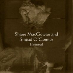 Haunted <br>
Shane MacGowan & Sinead O'Connor (12")