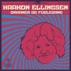 Haakon Ellingsen <br> Orkaner og fuglesang (LP)