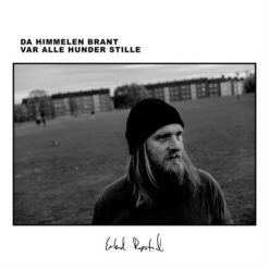 Erlend Ropstad <br>
Da Himmelen Brant Var Alle Hunder Stille (CD)