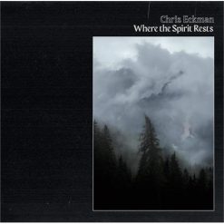 Chris Eckman <br> Where The Spirit Rests (LP)