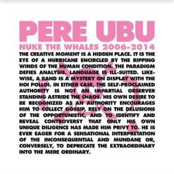 Pere Ubu <br>  Nuke The Whales 2006-2014 (4LP Box)
