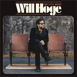 Will Hoge <br> Tiny Little Movies (LP)