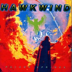 Hawkwind
  <br> Palace Springs (LP)