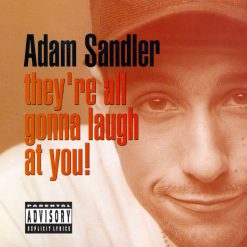 Adam Sandler <br> They're All Gonna Laugh At You! (2LP)